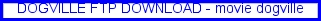 Dogville movie archive