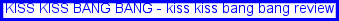 Kiss kiss bang bang vcd